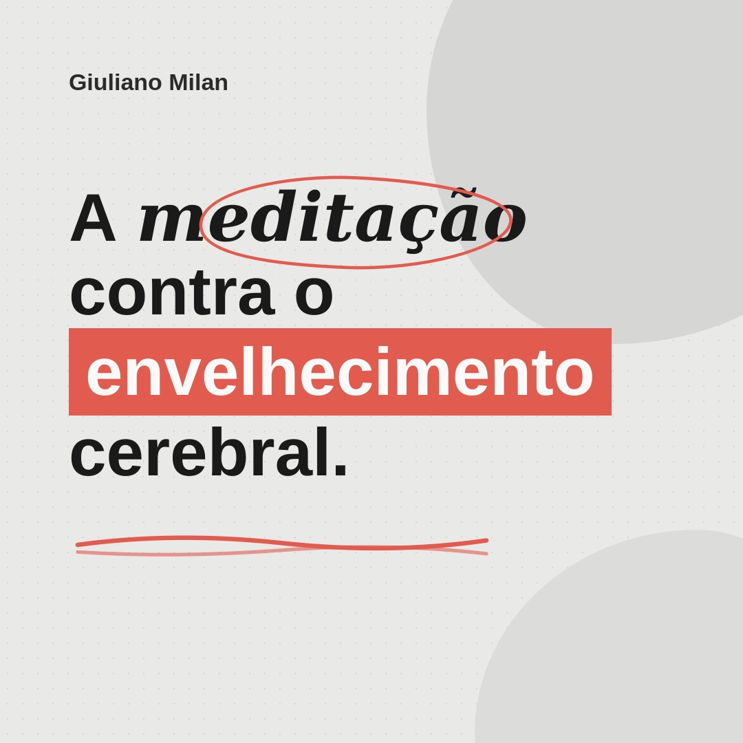 O poder da Meditação na Prevenção do Envelhecimento Cerebral