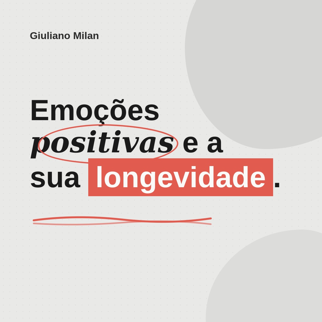 A Importância de Emoções Positivas na Longevidade