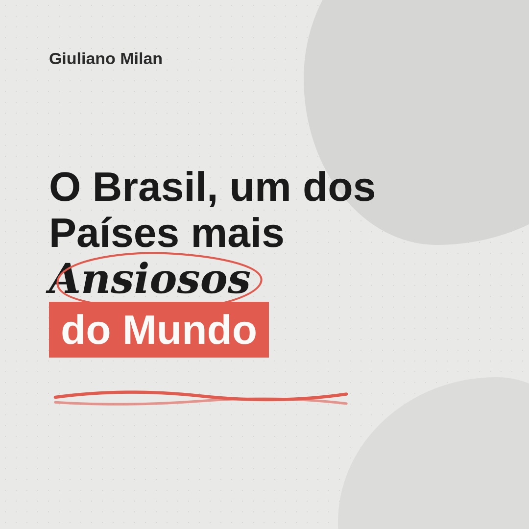 O Brasil, um dois Países Mais Ansiosos do Mundo