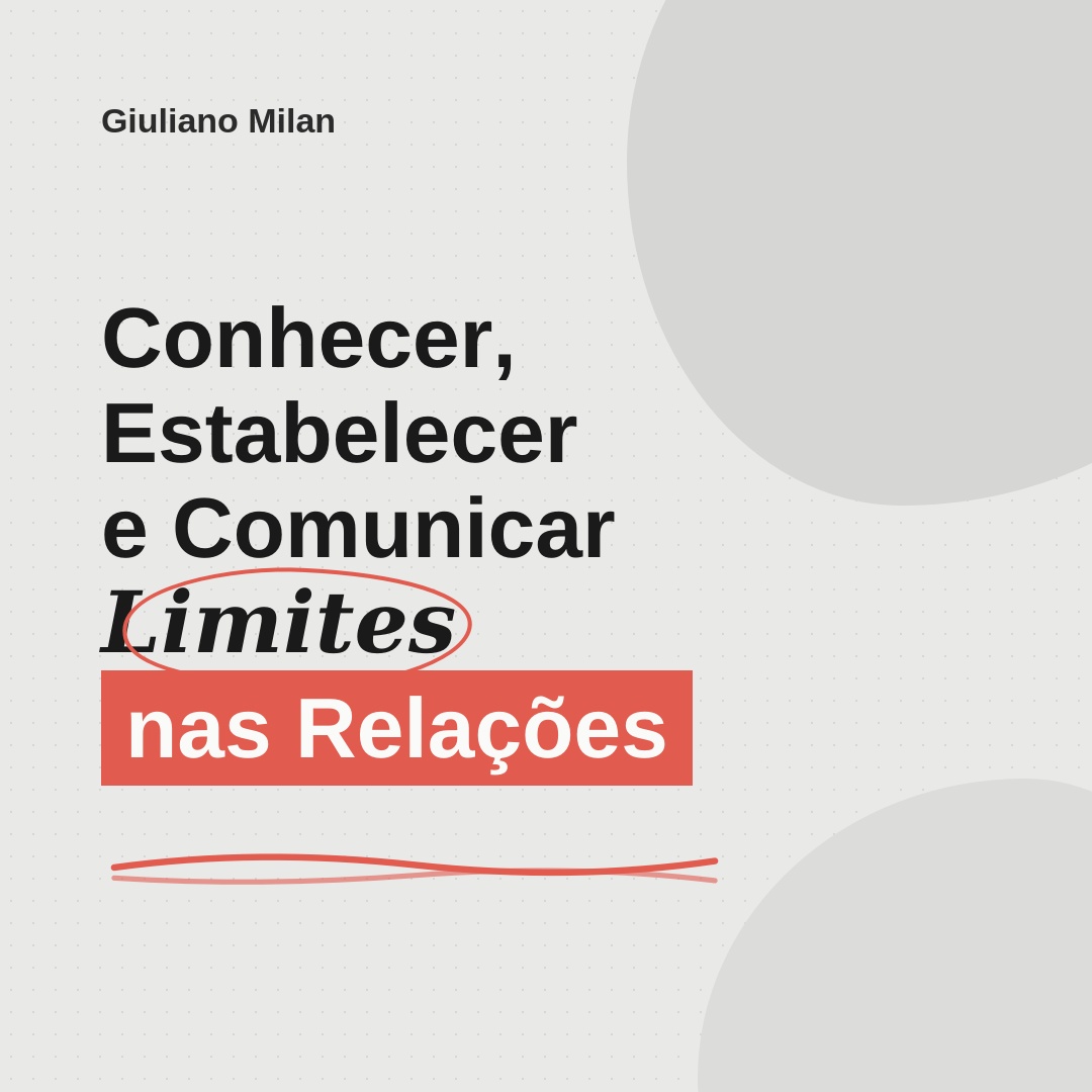 Conhecer, Estabelecer e Comunicar Limites Dentro de Relações