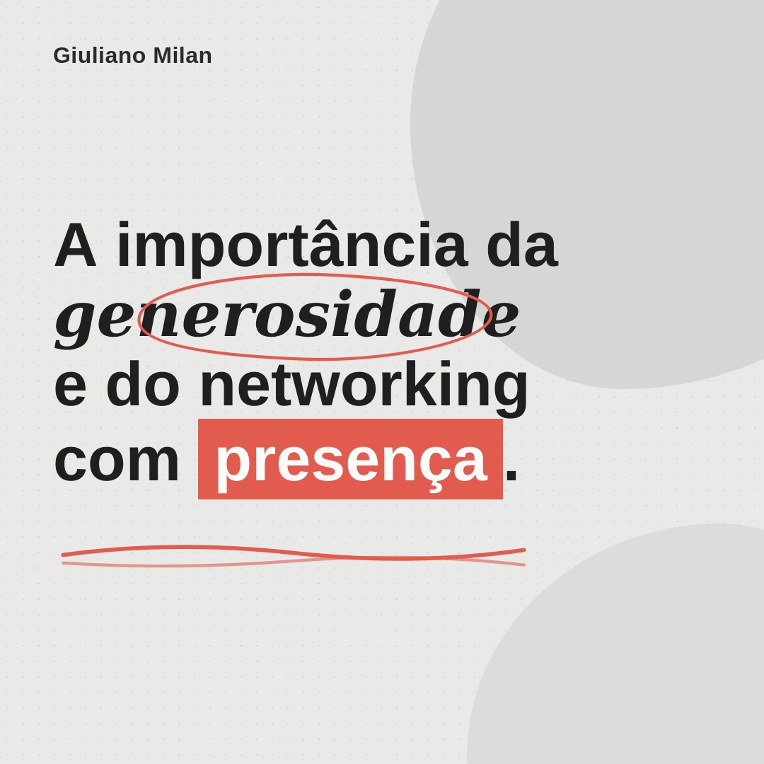 A Importância da Generosidade e do Networking