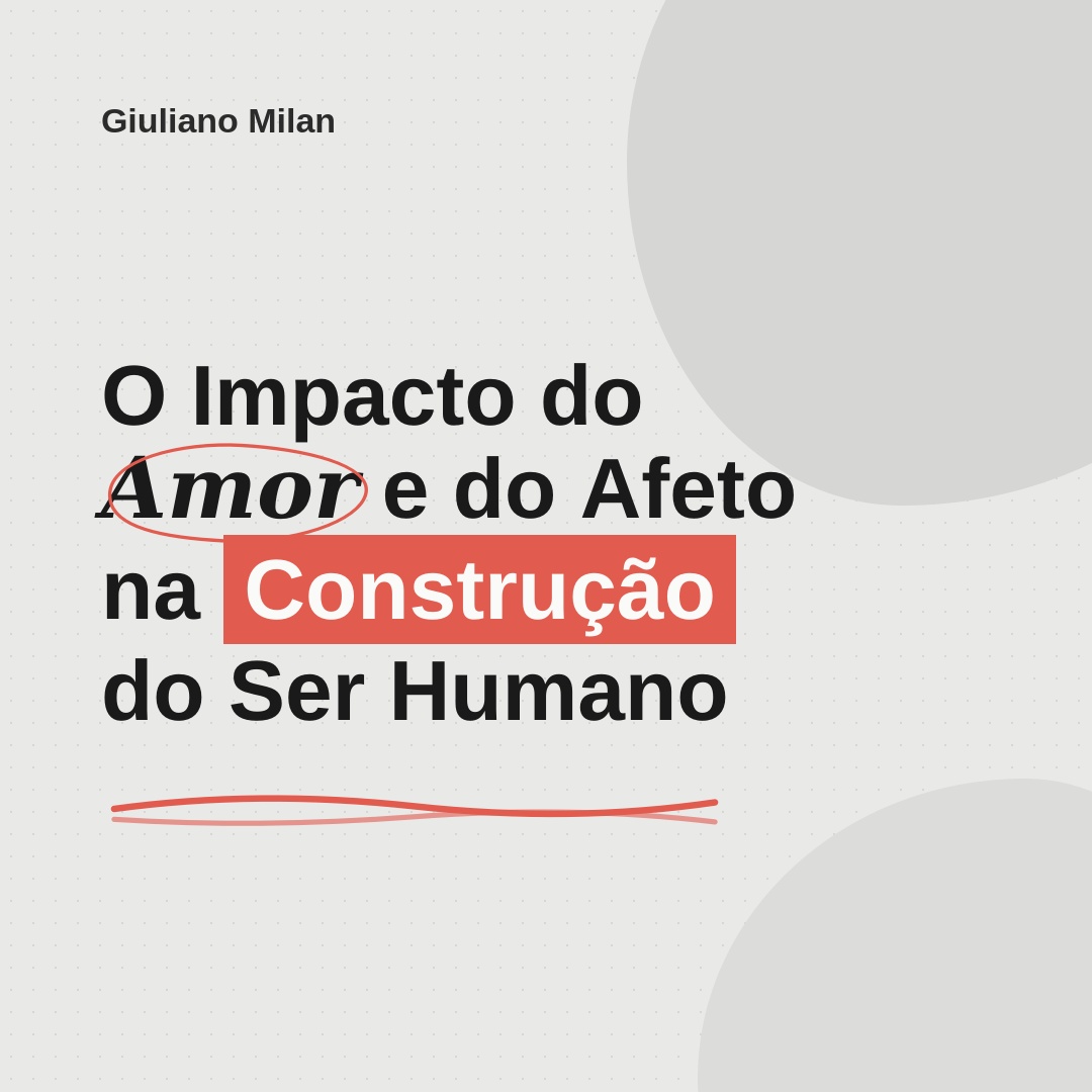 O Impacto do Amor e do Afeto na Construção do Ser Humano