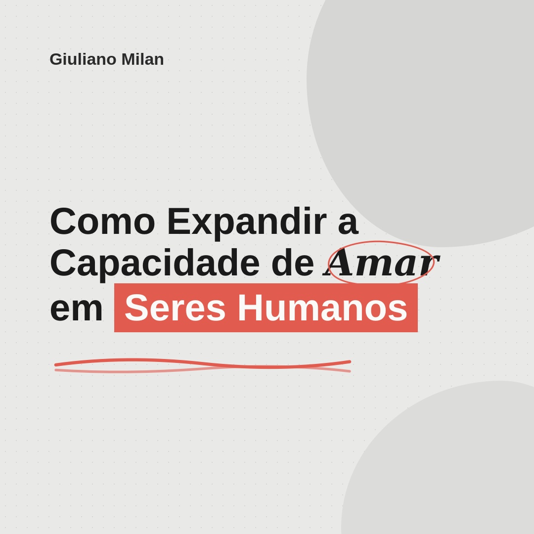 Como Expandir a Capacidade de Amar em Seres Humanos