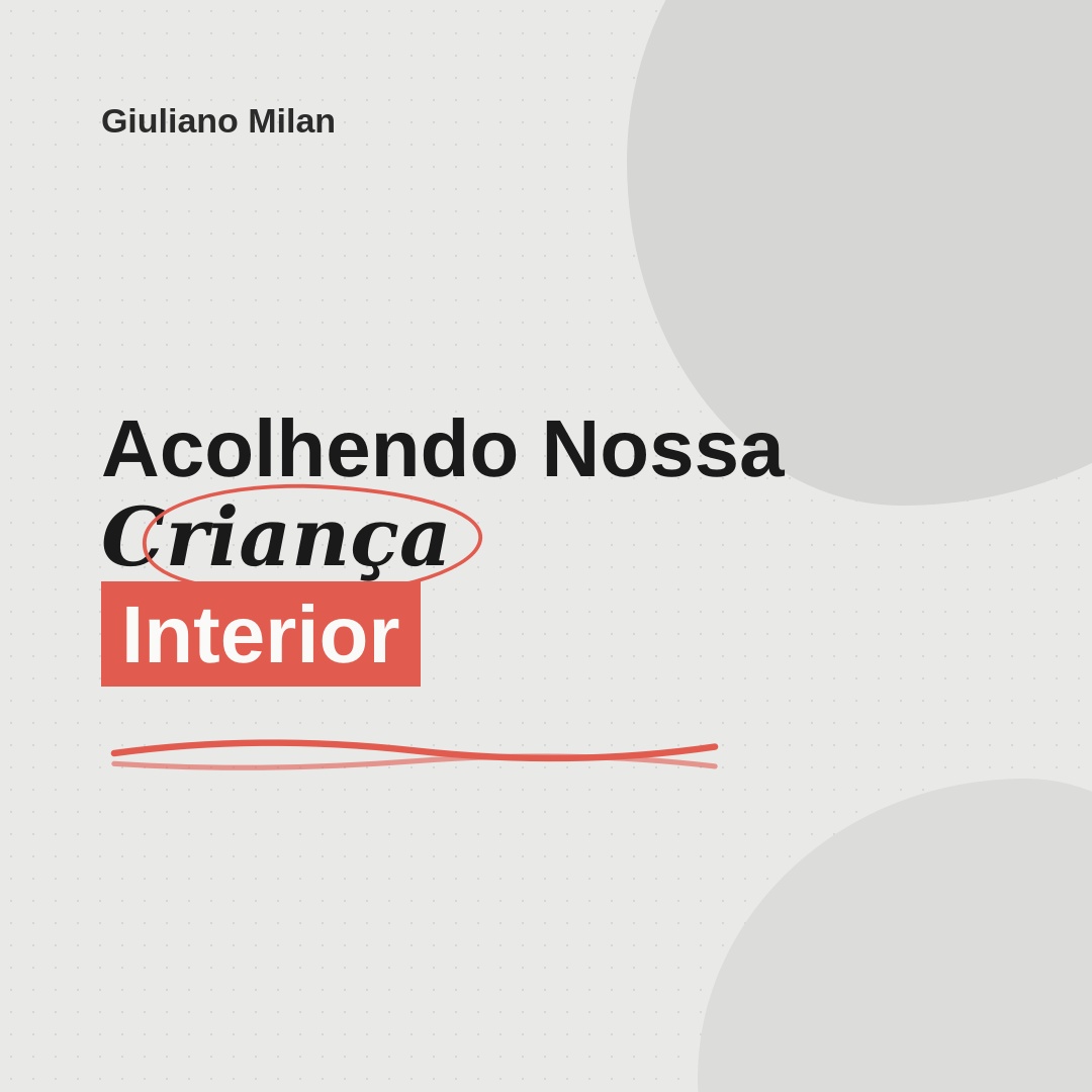 Acolhendo Nossa Criança Interior